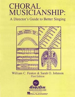 Choral Musicianship: A Director\'s Guide to Better Singing