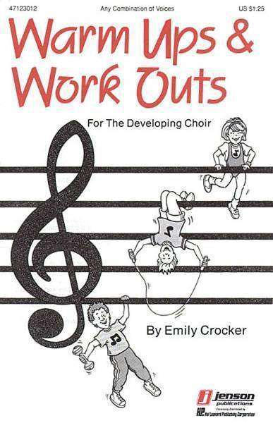 Warm-Ups and Workouts for the Developing Choir (Vol. I)