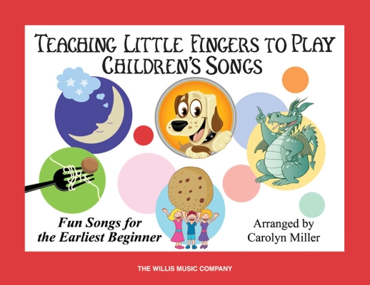Willis Music Company - Teaching Little Fingers to Play Childrens Songs - Miller - Piano - Book