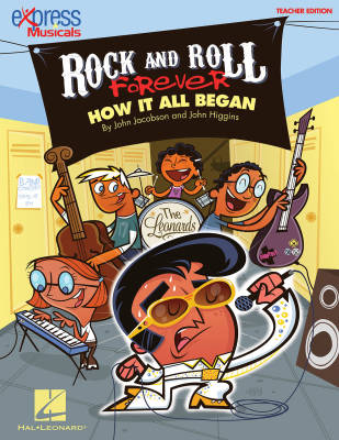 Hal Leonard - Rock and Roll Forever: How It All Began (A 30-Minute Musical Revue) - Higgins/Jacobson/Anderson - Teacher Edition - Book