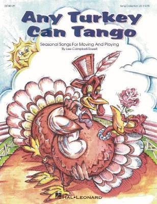 Hal Leonard - Any Turkey Can Tango (Collection of Seasonal Songs for Moving and Playing)
