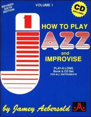 Jamey Aebersold Vol. # 1 - Jazz: How To Play & Improvise