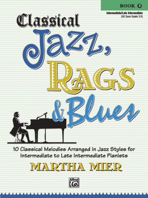 Alfred Publishing - Classical Jazz, Rags & Blues, Book3 Mier Piano Livre