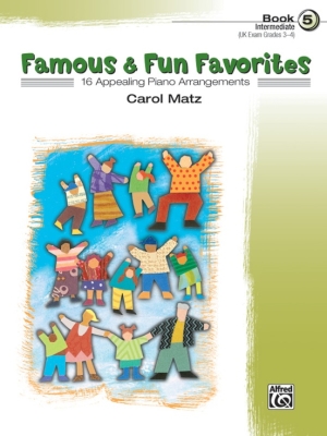 Famous & Fun Favorites, Book 5 - Matz - Piano - Book