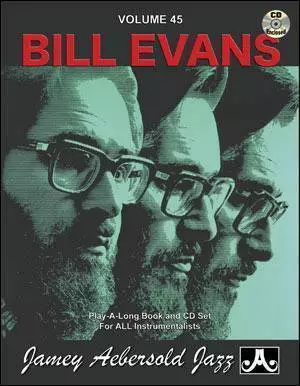 Jamey Aebersold Vol. # 45 Bill Evans