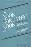 Soon and Very Soon - Crouch/Schrader - SATB