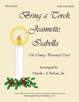 Hummingbird Music Publishers - Bring a Torch, Jeannette, Isabella - Provencal Carol/Torian - Piano Duet (1 Piano, 4 Hands) - Book