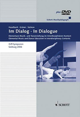 Schott - In Dialogue: Elemental Music and Dance Education in interdisciplinary Contexts - Haselbach /Salmon /Gruener /Bacher - Book/DVD