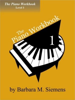 Barbara Siemens - The Piano Workbook, Level 1 - Siemens - Piano - Book