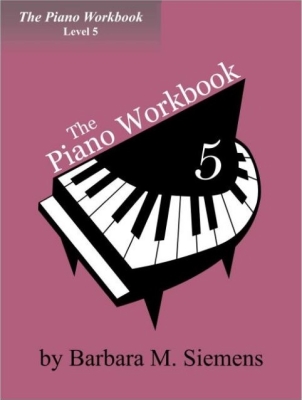 Barbara Siemens - The Piano Workbook, Level 5 - Siemens - Piano - Book