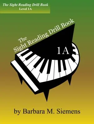 Barbara Siemens - The Sight Reading Drill Book: Level 1A - Siemens - Piano - Book