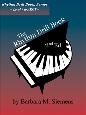 Barbara Siemens - The Rhythm Drill Book (Second Edition), Senior Siemens Piano Livre
