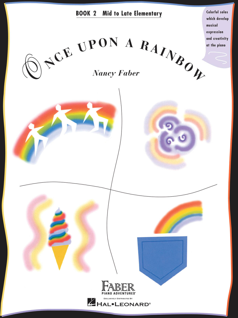 Once Upon a Rainbow, Book 2: Mid to Late Elementary Original Compositions - Faber - Piano - Book