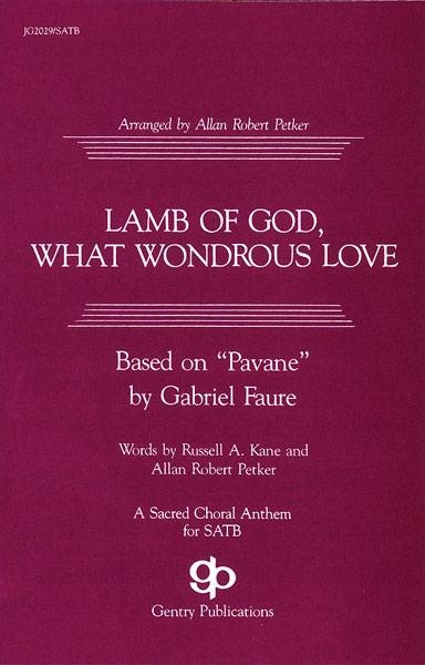 Lamb of God, What Wondrous Love
