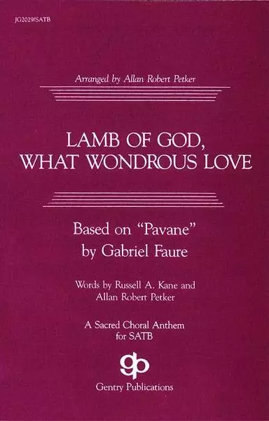 Lamb of God, What Wondrous Love