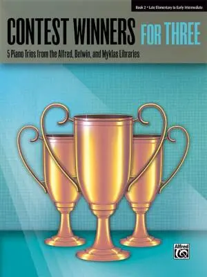 Alfred Publishing - Contest Winners for Three, Book 2 - Piano Trio (1 Piano, 6 Hands) - Book