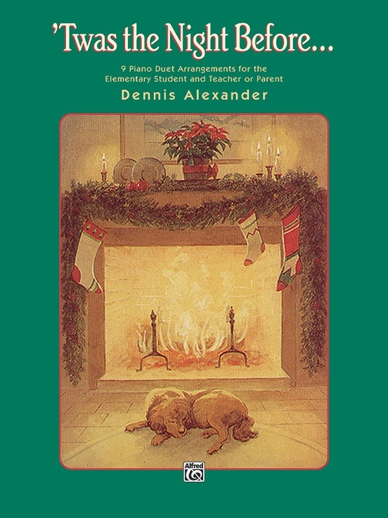 \'Twas the Night Before . . . - Alexander - Piano Duet (1 Piano, 4 Hands) - Book