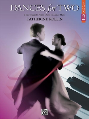 Alfred Publishing - Dances for Two, Book 2 - Rollin - Piano Duet (1 Piano, 4 Hands) - Book