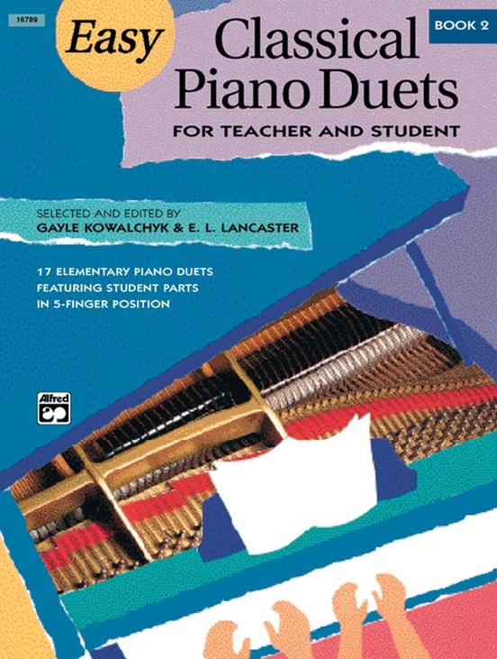 Easy Classical Piano Duets for Teacher and Student, Book 2 - Kowalchyk/Lancaster - Piano Duet (1 Piano, 4 Hands) - Book