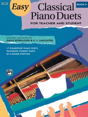 Alfred Publishing - Easy Classical Piano Duets for Teacher and Student, Book 2 - Kowalchyk/Lancaster - Piano Duet (1 Piano, 4 Hands) - Book