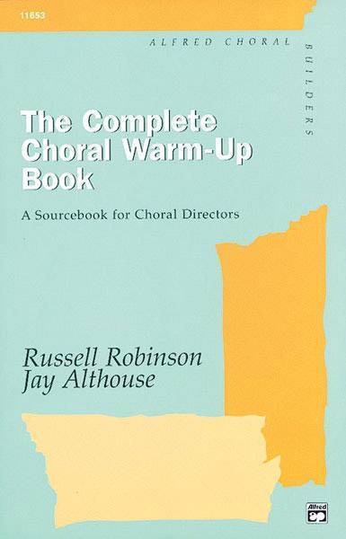 The Complete Choral Warm-up Book
