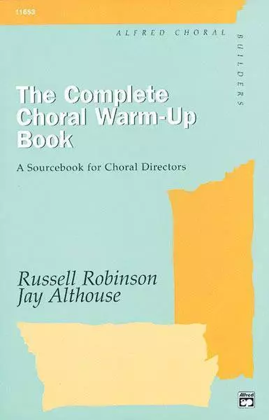 The Complete Choral Warm-up Book