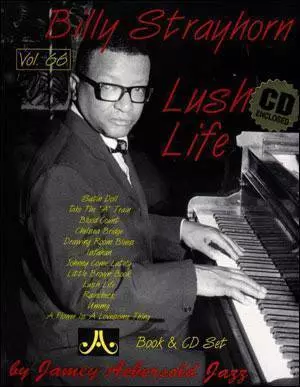 Jamey Aebersold Vol. # 66 Billy Strayhorn - “Lush Life”