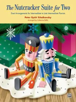 Alfred Publishing - The Nutcracker Suite for Two - Tchaikovsky/Rollin - Piano Duet (1 Piano, 4 Hands) - Book