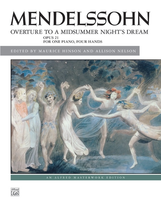 Overture to A Midsummer Night\'s Dream, Opus 21 - Mendelssohn /Hinson /Nelson - Piano Duet (1 Piano, 4 Hands) - Book