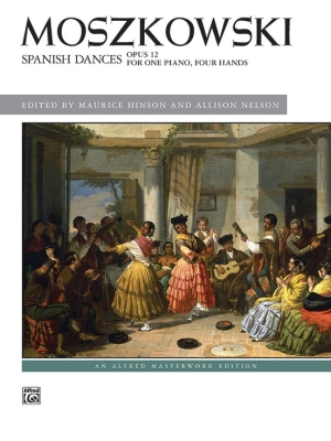Spanish Dances, Opus 12 - Moszkowski /Hinson /Nelson - Piano Duet (1 Piano, 4 Hands) - Book