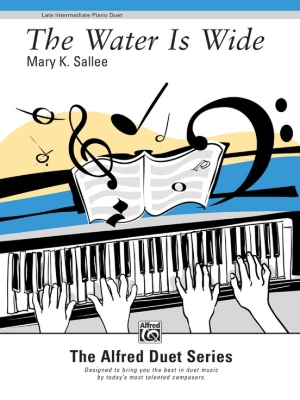 Alfred Publishing - The Water Is Wide - Sallee - Piano Duet (1 Piano, 4 Hands) - Sheet Music