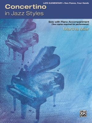 Alfred Publishing - Concertino in Jazz Styles - Mier - Piano Duo (2 Pianos, 4 Hands) - Book
