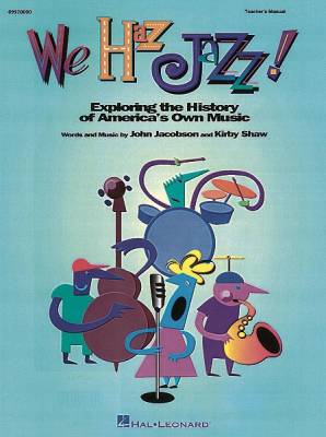 Hal Leonard - We Haz Jazz! (Musical) - Shaw/Jacobson - Teachers Manual - Book