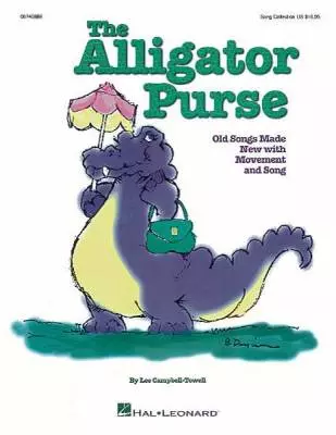 Hal Leonard - The Alligator Purse - Old Games Made New with Movement and Song