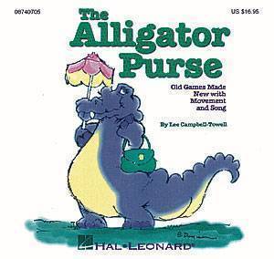 The Alligator Purse - Old Games Made New with Movement and Song