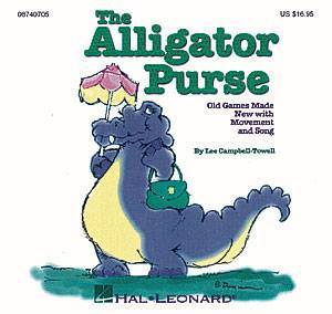Hal Leonard - The Alligator Purse - Old Games Made New with Movement and Song