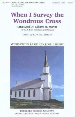 Theodore Presser - When I Survey The Wondrous Cross
