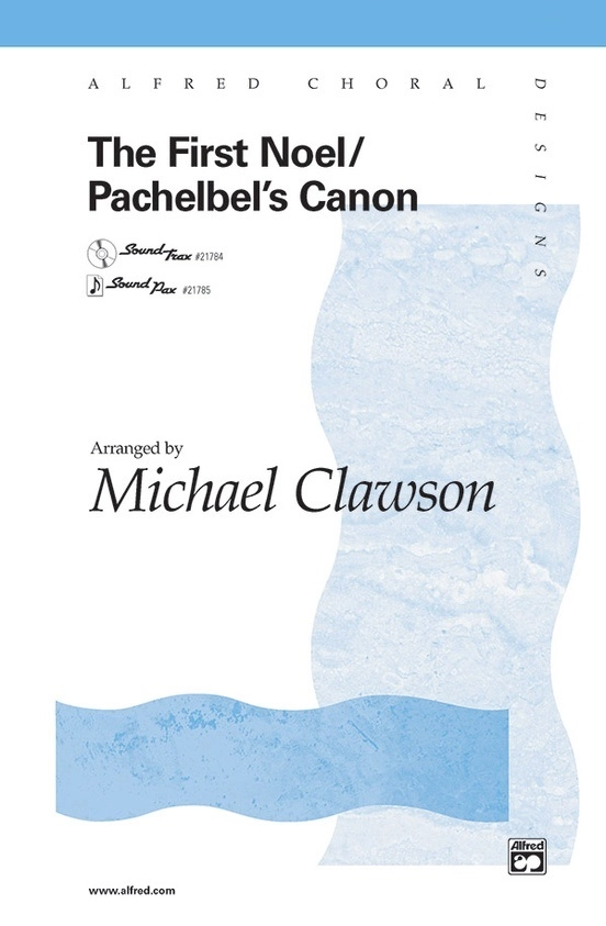 The First Noel / Pachelbel\'s Canon - Clawson - SSA