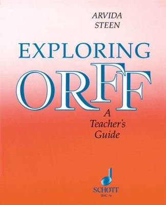 Schott - Exploring Orff: A Teachers Guide