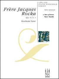 FJH Music Company - Frere Jacques Rocka, Op. 70, No. 1 - Brooks-Turner - Piano Duet (2 Pianos, 4 Hands) - Sheet Music