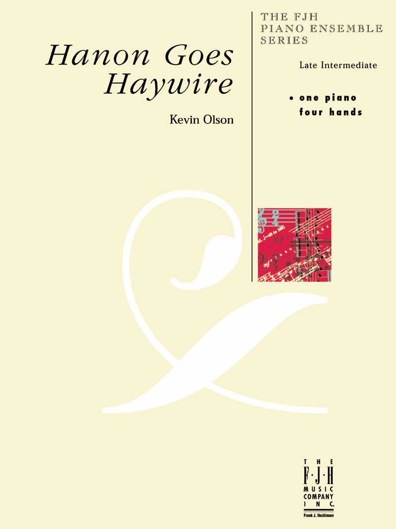 Hanon Goes Haywire - Olson - Piano Duet (1 Piano, 4 Hands) - Sheet Music