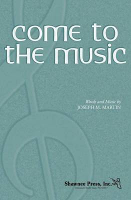 Shawnee Press Inc - Come to the Music