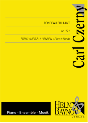 Helm & Baynov Verlag - Rondeau Brillant, op.227 Czerny Trio pour piano (1 piano, 6mains) Livre