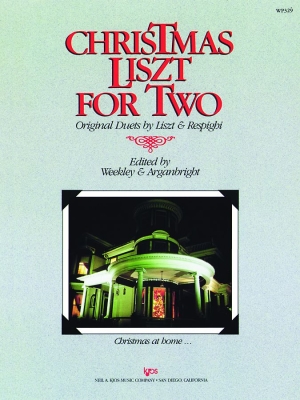 Kjos Music - Christmas Liszt For Two - Liszt /Weekley /Arganbright - Piano Duet (1 Piano, 4 Hands) - Book