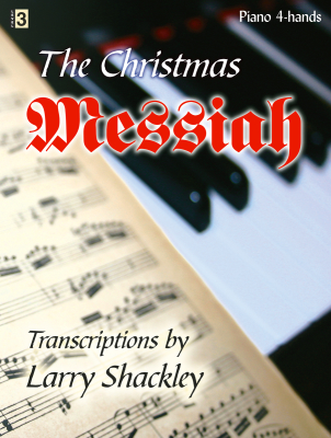 The Lorenz Corporation - The Christmas Messiah  Haendel/Shackley  Duo pour piano (1 piano, 4mains)  Livre