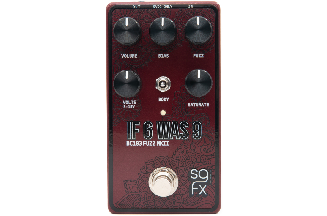 If 6 Was 9 MKII BC183 Fuzz Pedal