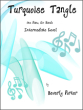 Red Leaf Pianoworks - Turquoise Tangle - Porter - Piano Trio (1 Piano, 6 Hands) - Sheet Music