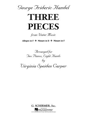 G. Schirmer Inc. - 3 Pieces from Water Music - Handel/Carper - Piano Quartet (2 Pianos, 8 Hands) - Book