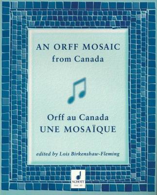 Schott - An Orff Mosaic from Canada