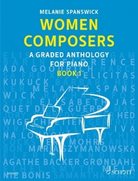 Schott - Woman Composers, Book 1: A Graded Anthology for Piano - Spanswick - Piano - Book